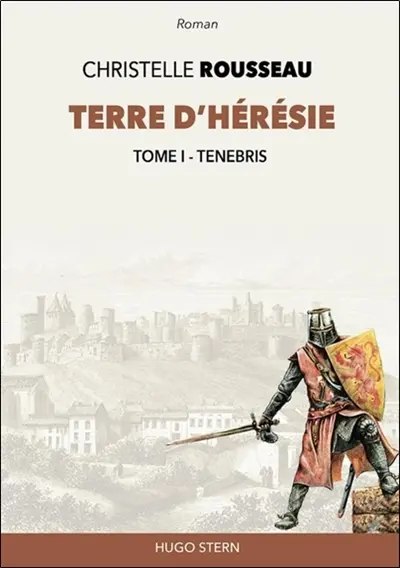 Terre d'hérésie. Vol. 1. Tenebris