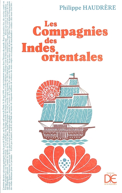 Les compagnies des Indes orientales : trois siècles de rencontre entre Orientaux et Occidentaux (1600-1858)