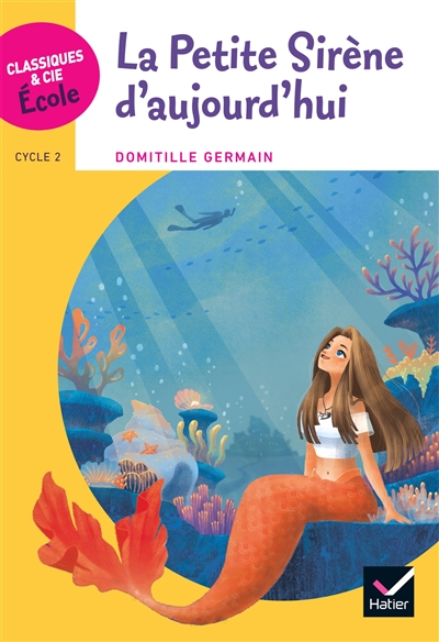 La petite sirène d'aujourd'hui : conte
