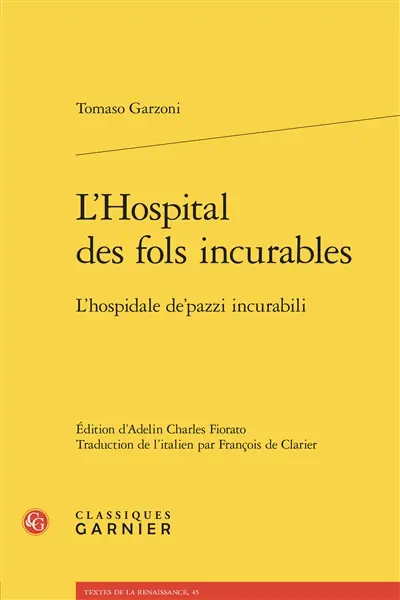 L'hospital des fols incurables. L'hospidale de'pazzi incurabili