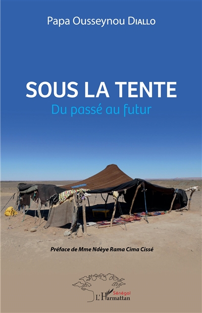 Sous la tente : du passé au...