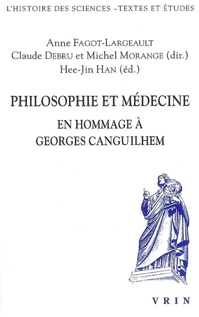 Philosophie et médecine : en hommage à Georges Canguilhem