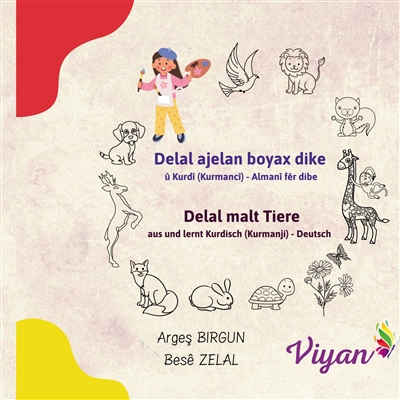 Delal ajelan boyax dike û Kurdî (Kurmancî) : Almanî fêr dibe : Delal malt Tiere aus und lernt Kurdisch (Kurmanji) - Deutsch