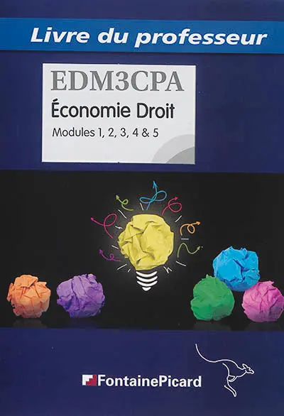 Economie, droit : modules 1, 2, 3, 4 & 5 : livre du professeur