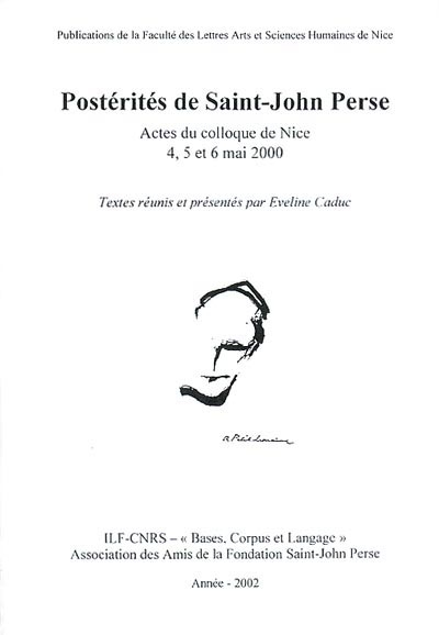Postérités de Saint-John Perse : actes du colloque de Nice, 4-6 mai 2000