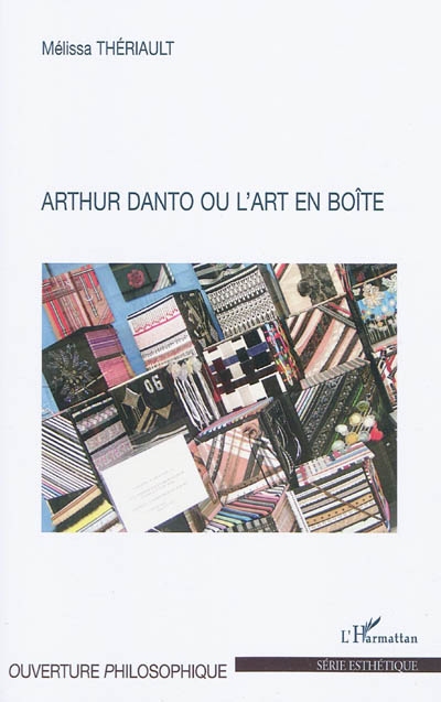 Arthur Danto ou L'art en boîte