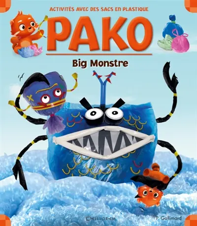 Pako. Vol. 13. Big monstre : activités avec des sacs en plastique