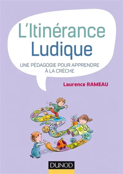 L'itinérance ludique : une pédagogie pour apprendre à la crèche