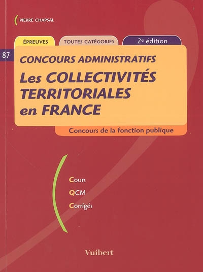 Les collectivités territoriales en France : concours de la fonction publique, cours, QCM, corrigés