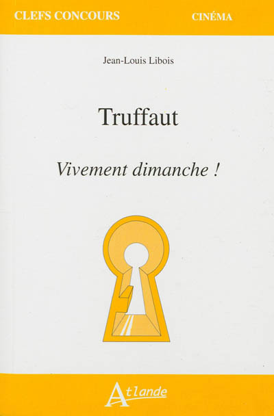 Truffaut, Vivement dimanche !