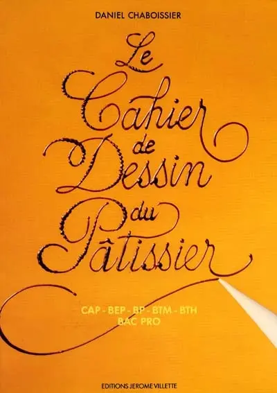 Le Cahier de dessin du pâtissier