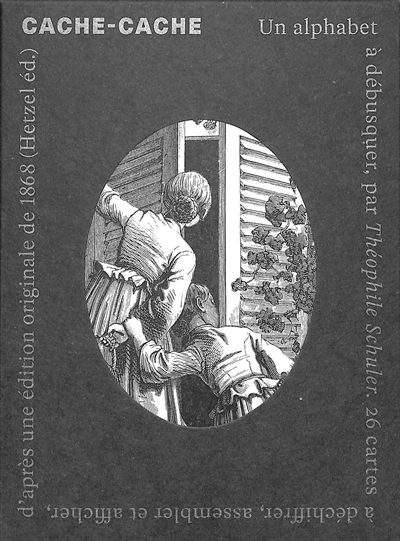 Cache-cache : un alphabet à débusquer : 26 cartes à déchiffrer, assembler et afficher, d'après une édition originale de 1868 (Hetzel éd.)