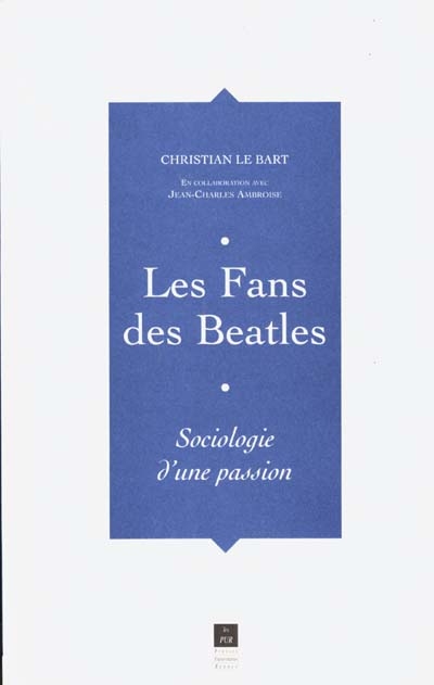 Les fans des Beatles : sociologie d'une passion