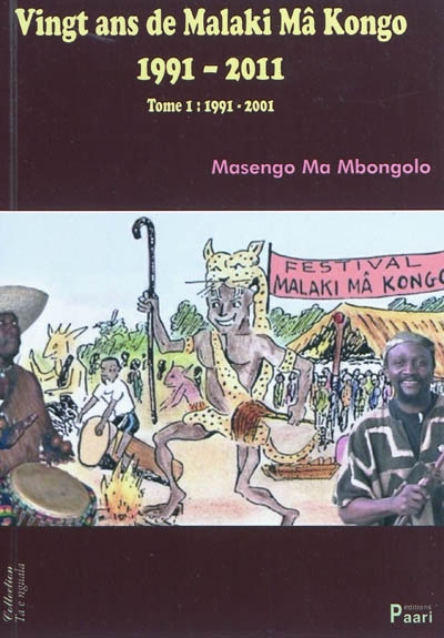 Vingt ans de Malaki Mâ Kongo. Vol. 1. 1991-2001