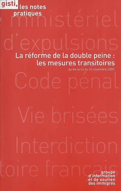 La réforme de la double peine : les mesures transitoires