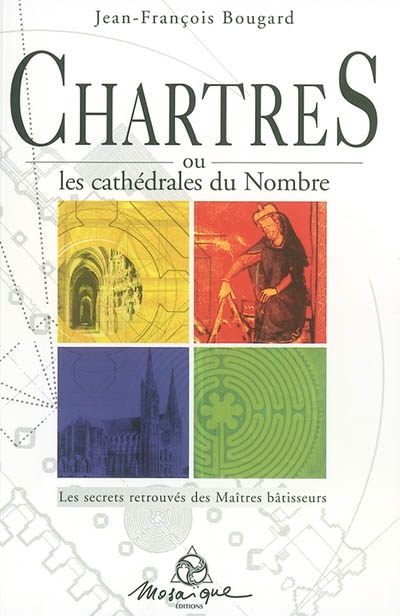 Chartres ou Les cathédrales du nombre