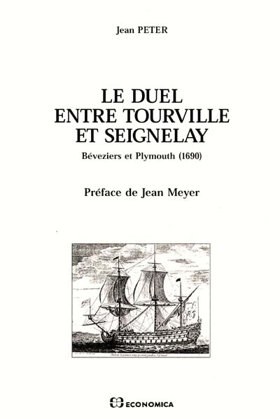 Le duel entre Tourville et Seignelay : Béveziers et Plymouth 1690