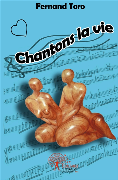 Chantons la vie : Récits et...