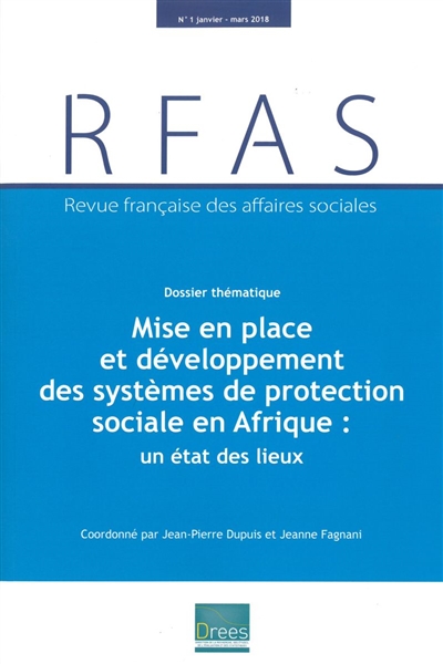 Revue française des affaires sociales, n° 1 (2018). Mise en place et développement des systèmes de protection sociale en Afrique : un état des lieux