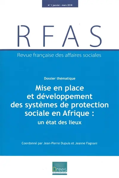 Revue française des affaires sociales, n° 1 (2018). Mise en place et développement des systèmes de protection sociale en Afrique : un état des lieux