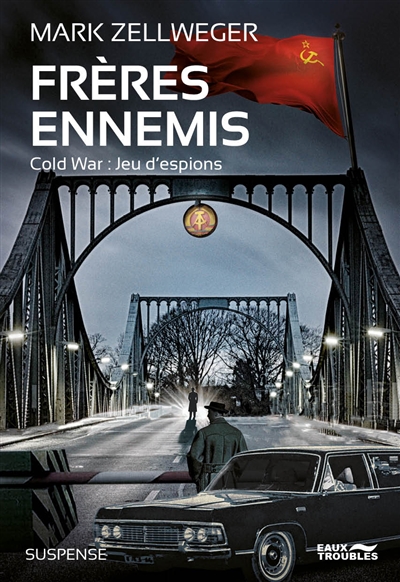 Cold war : jeu d'espions. Frères ennemis