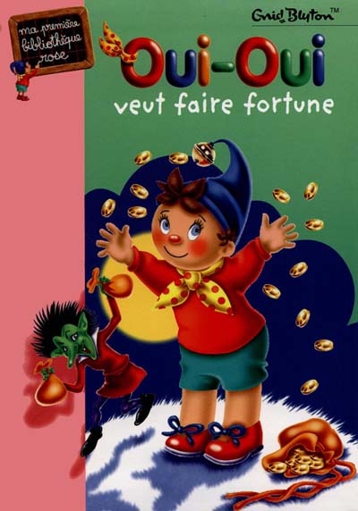 Oui-oui veut faire fortune