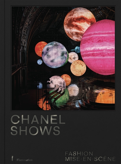 Chanel shows : fashion mise-en-scène