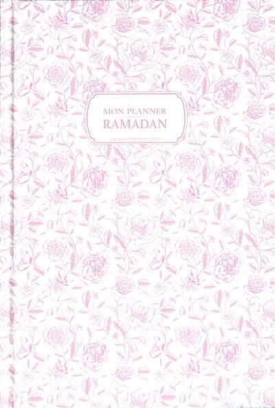 Mon planner ramadan : un mois de réforme sur les traces de nos mères Aishah, Khadîjah et Hafsah