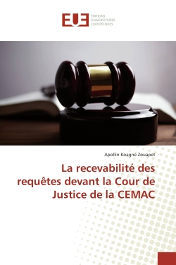 La recevabilité des requêtes devant la Cour de Justice de la CEMAC