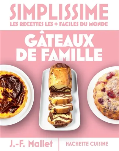 Simplissime, les recettes les + faciles du monde : gâteaux de famille