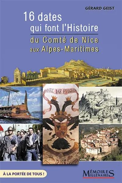 16 dates qui font l'histoire du comté de Nice aux Alpes-Maritimes