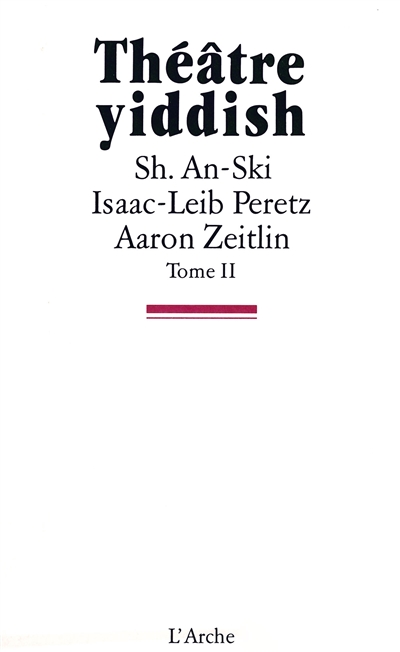 Théâtre yiddish. Vol. 2