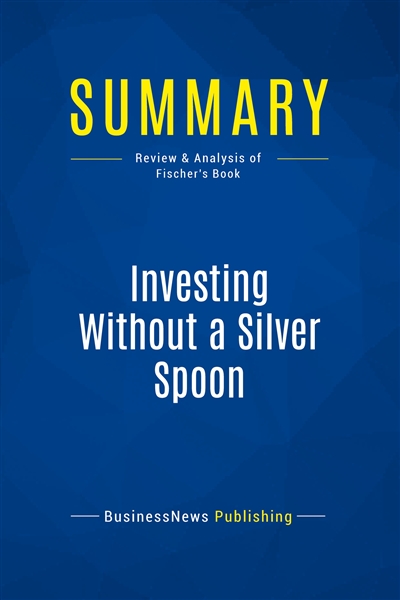Summary : Investing Without...