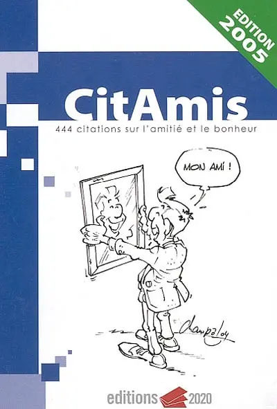Citamis : 444 citations sur l'amitié et le bonheur