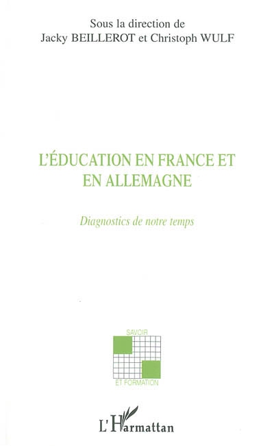 L'éducation en France et en Allemagne : diagnostics de notre temps