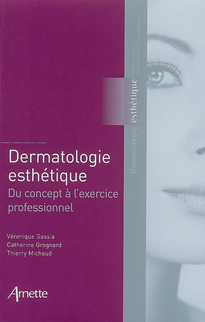 Dermatologie esthétique : du concept à l'exercice professionnel