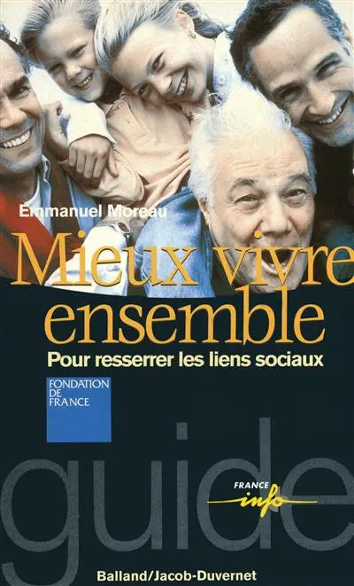 Mieux vivre ensemble : pour resserrer les liens sociaux