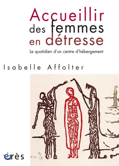 Accueillir des femmes en détresse : le quotidien d'un centre d'hébergement