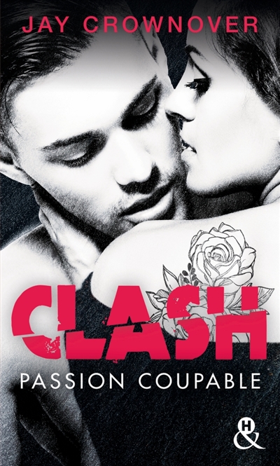 Clash, tome 2 : Passion coupable