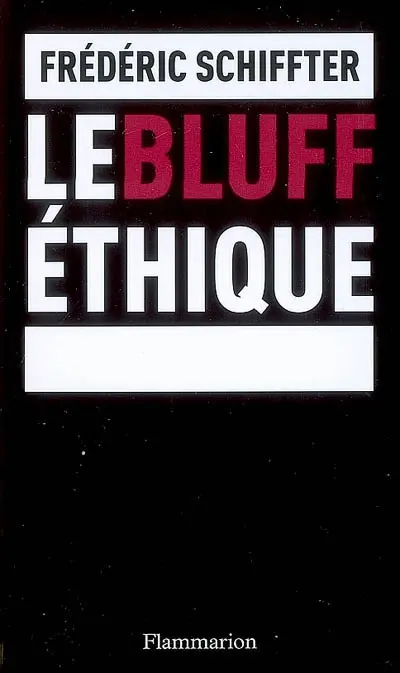 Le bluff éthique
