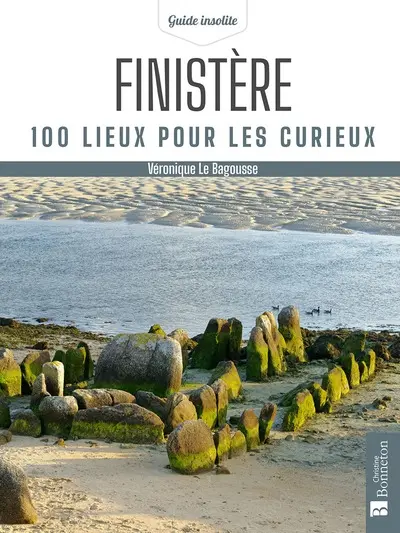 Finistère : 100 lieux pour les curieux