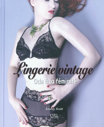 Lingerie vintage : ode à la féminité