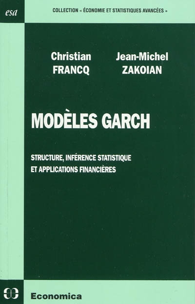 Modèles GARCH : structure, inférence statistique et applications financières