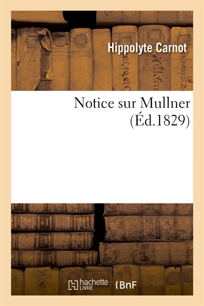 Notice sur Mullner