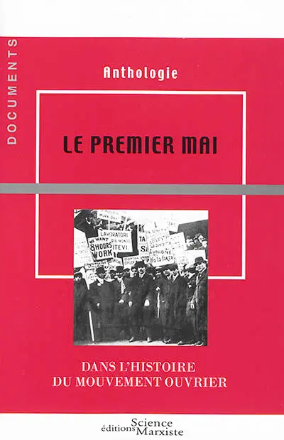 Le premier mai dans l'histoire du mouvement ouvrier : anthologie