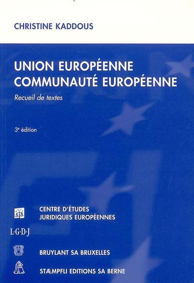 Union européenne, Communauté européenne : recueil de textes