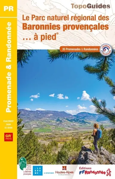 Le parc naturel régional des Baronnies provençales... à pied : 35 promenades & randonnées