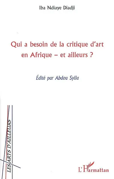 Qui a besoin de la critique d'art en Afrique, et ailleurs ?