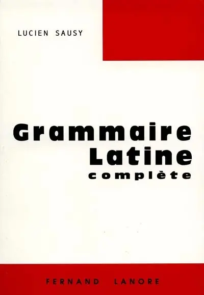 Grammaire latine complète