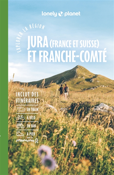 Jura (France et Suisse) et Franche-Comté : explorer la région